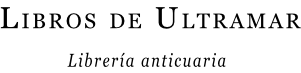 Logo Libros de Ultramar - Librería Anticuaria Online